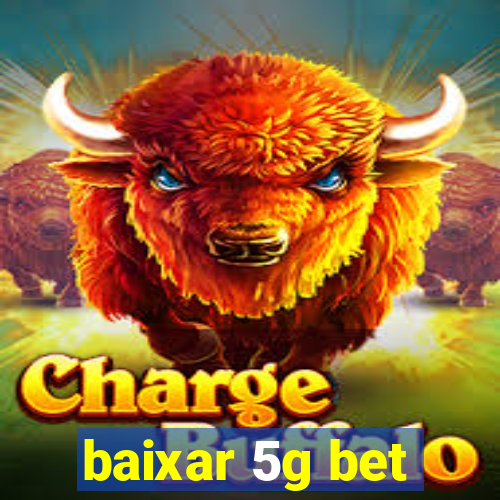 baixar 5g bet